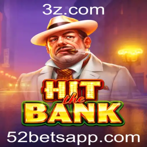 Descubra o Empolgante Mundo de HitTheBank com 52 Bet