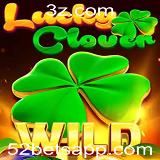 Descubra o Sensacional Jogo LuckyClover e Aprenda as Regras do 52 Bet
